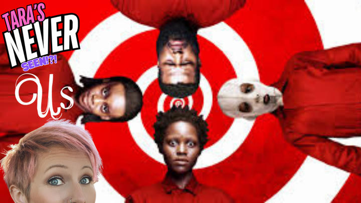 TARA'S NEVER SEEN!! - Us (2019)