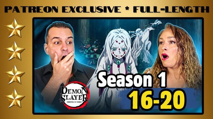 Demon Slayer S.1 E. 16-20 | Full-Length Reaction | Patreon Exclusive