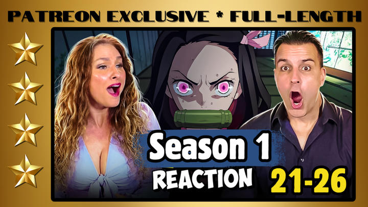 Demon Slayer S.1 E. 21-26 | Full-Length Reaction | Patreon Exclusive