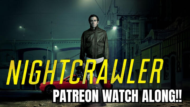 NIGHTCRAWLER WATCH ALONG!