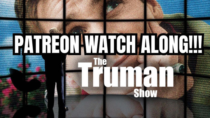 THE TRUMAN SHOW WATCH ALONG!