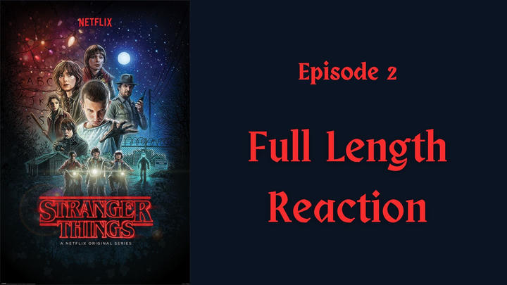 "Stranger Things" season 1: episode 2 - full length reaction