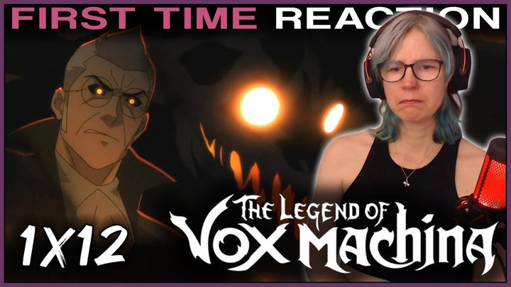 The Legend of Vox Machina 1x12 reaction
