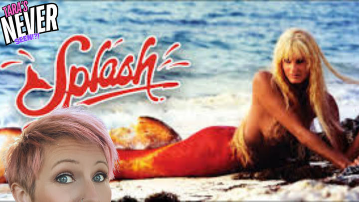 TARA'S NEVER SEEN!! - Splash (1983)