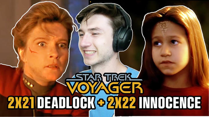 EARLY ACCESS - STAR TREK VOYAGER 2x21/2x22 “Deadlock” and “Innocence” FIRST TIME WATCHING REACTION!