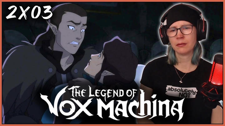 The Legend of Vox Machina 2x03 reaction