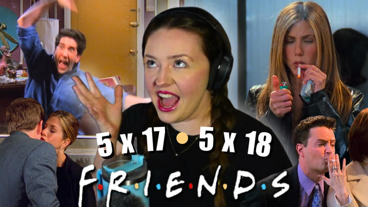 EARLY ACCESS Friends 5 x 17 & 18