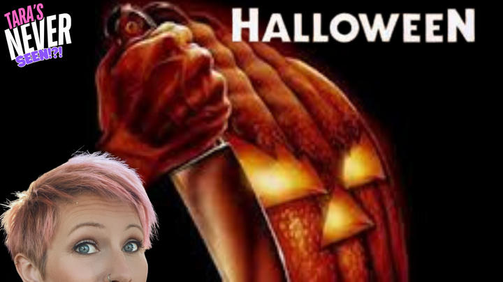 TARA'S NEVER SEEN!! - Halloween (1978)