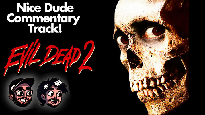 UNLOCKED Evil Dead 2 (1987) - FULL Nice Dude Commentary Track