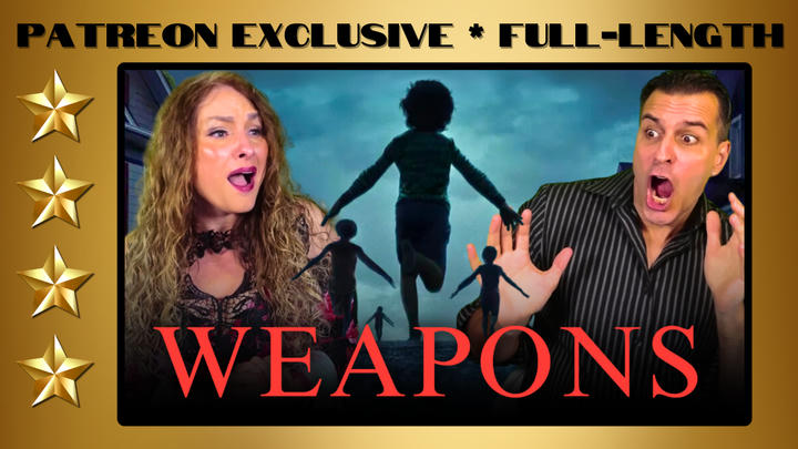 Weapons (2025) | Full-Length Reaction | Patreon Exclusive