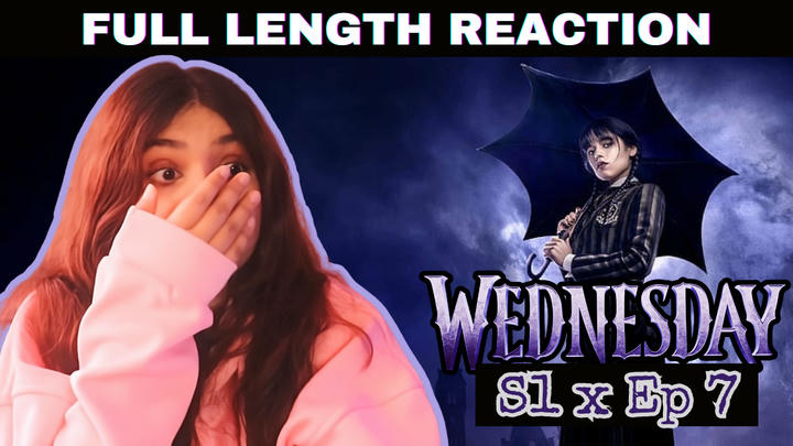 Wednesday S1 x Ep 7 [full length reaction]