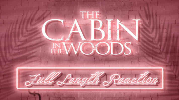 THE CABIN IN THE WOODS - Full Length Reaction!