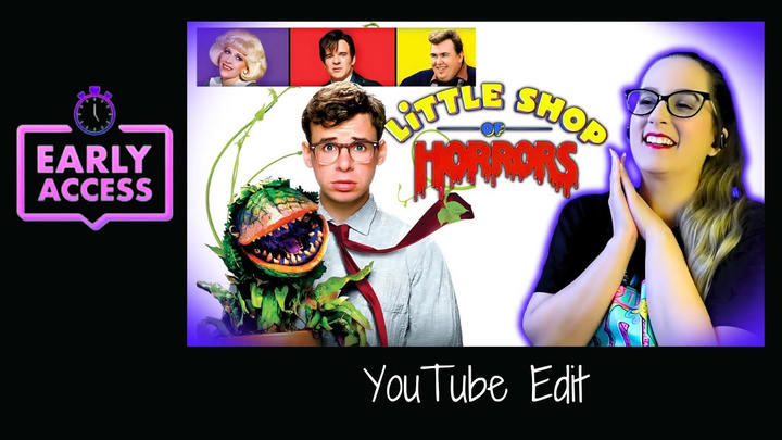Early Access: Little Shop of Horrors [YT Edit]