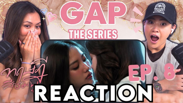 GAP The Series Ep. 8 | Full Length Reaction