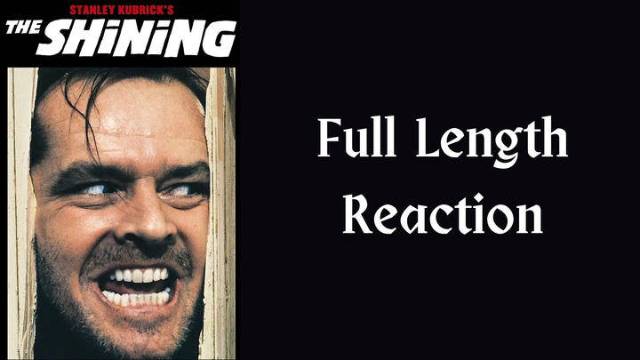 "The Shining" full length reaction
