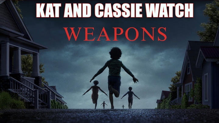 KatWatchesHorrorMovies - Weapons (2025)