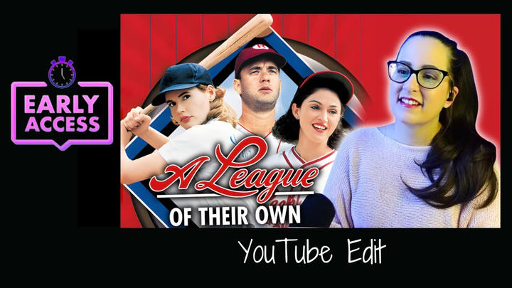 Early Access: A League of Their Own [YT Edit]