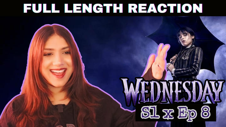 Wednesday S1 x Ep 8 [full length reaction]
