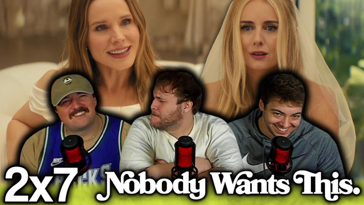 Nobody Wants This 2x7 'When You Know, You Know' EXTRA Early Access/Watchalong