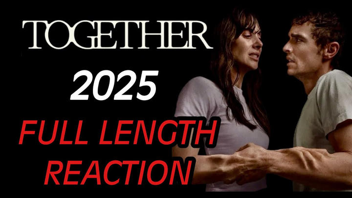TOGETHER (2025) - Full Length Reaction