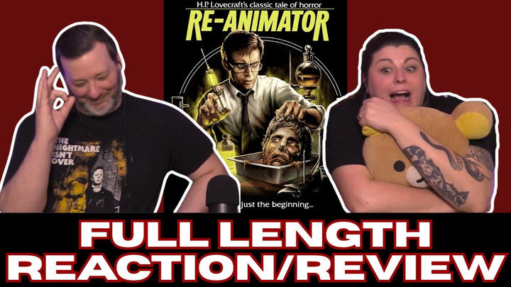 Re-Animator (1985) - FULL LENGTH REACTION