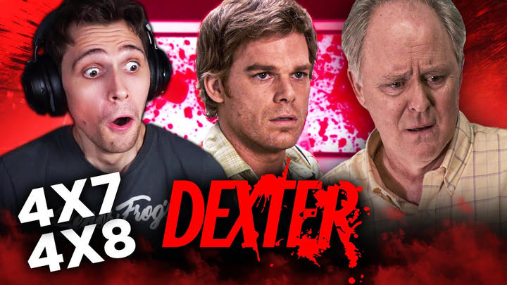 Dexter 4x7 & 4x8 YouTube Reaction!