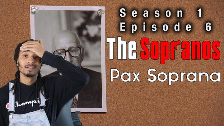 The Sopranos S1E6 - Full Length Reaction.         Pax Soprana