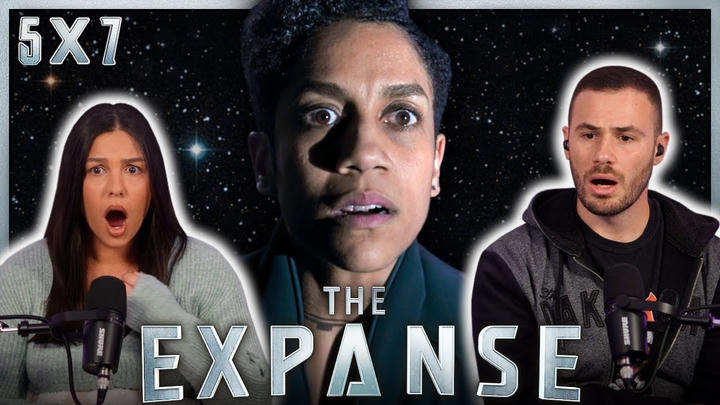 The Expanse 5x7 Reaction