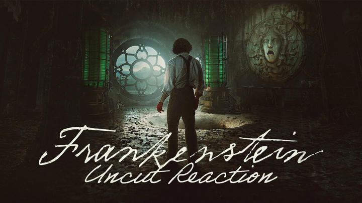 *Uncut* Frankenstein (2025)!