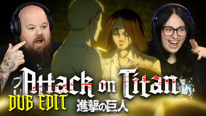ATTACK ON TITAN [DUB EDIT] [4x5-4x6] | EXTENDED WATCH