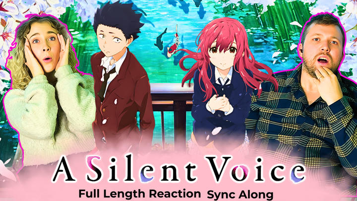 A Silent Voice - Full Length Reaction - Sync Along