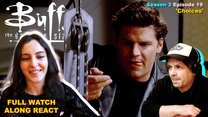 Full React Buffy S3 Ep19 'Choices'