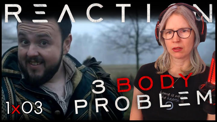 3 Body Problem 1x03 reaction