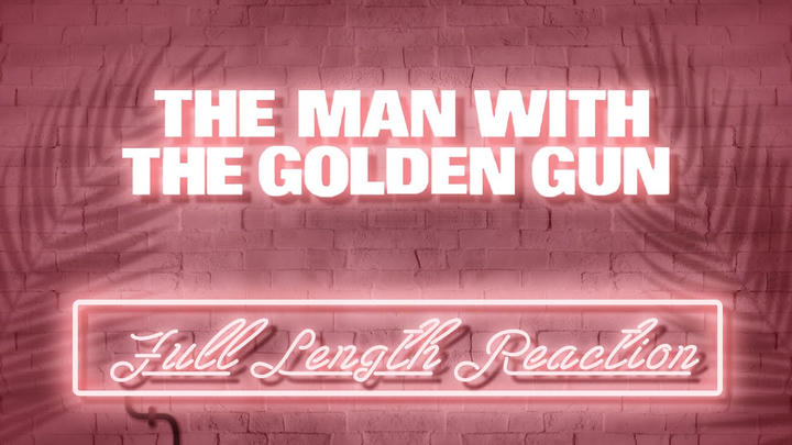 THE MAN WITH THE GOLDEN GUN - Full Length Reaction!