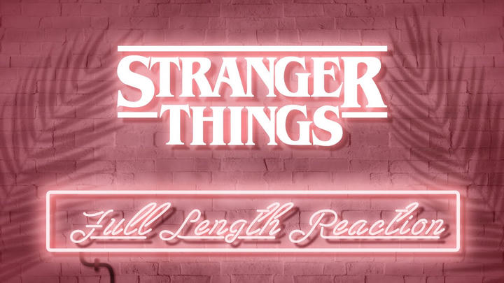 STRANGER THINGS 5x2 - Full Length Reaction!