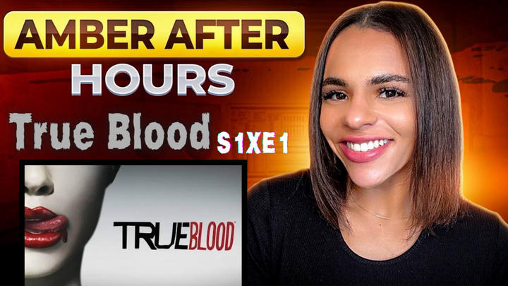 Amber Reacts - True Blood (2008)