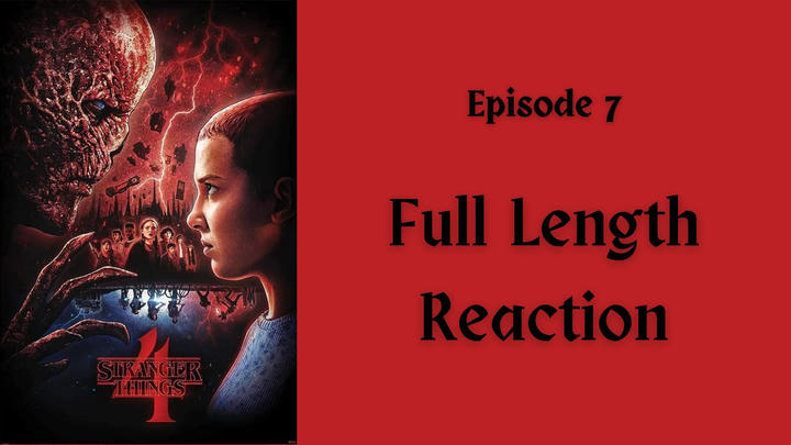 "Stranger Things" season 4: episode 7 - full length reaction