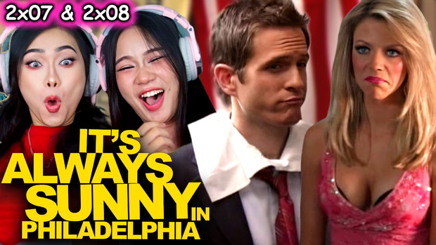 It's Always Sunny in Philadelphia 2x7-8 Reaction