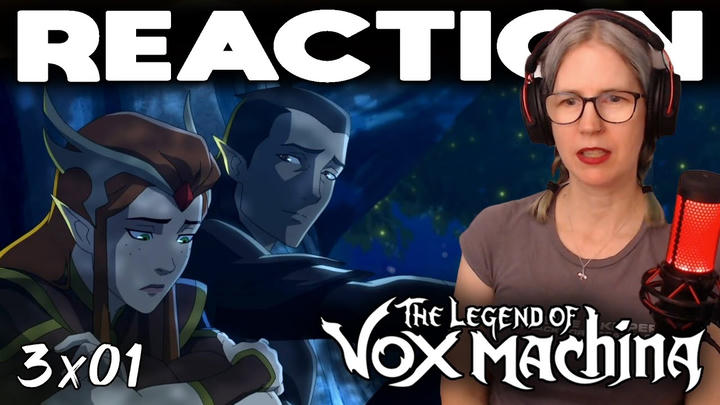 The Legend of Vox Machina 3x01 reaction