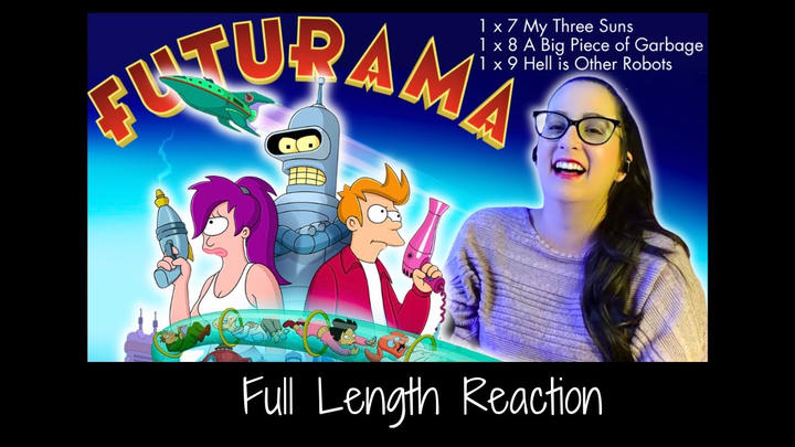 Futurama 1 x 7-9 Full Length Reaction
