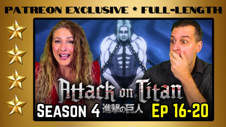 Attack On Titan Season 4 Episodes 16-20 | Full-Length Reaction | Patreon Exclusive