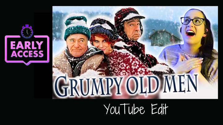 Early Access: Grumpy Old Men [YouTube Edit]