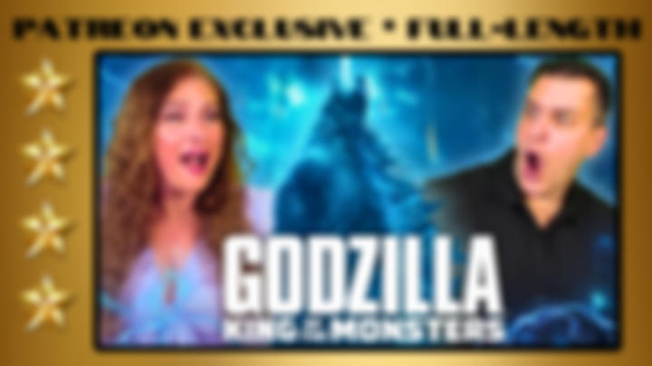 Godzilla: King of the Monsters (2019) | Full-Length Reaction | Patreon Exclusive