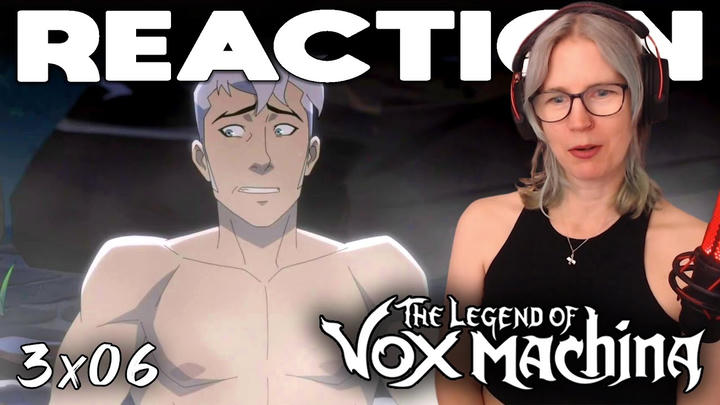 The Legend of Vox Machina 3x06 reaction