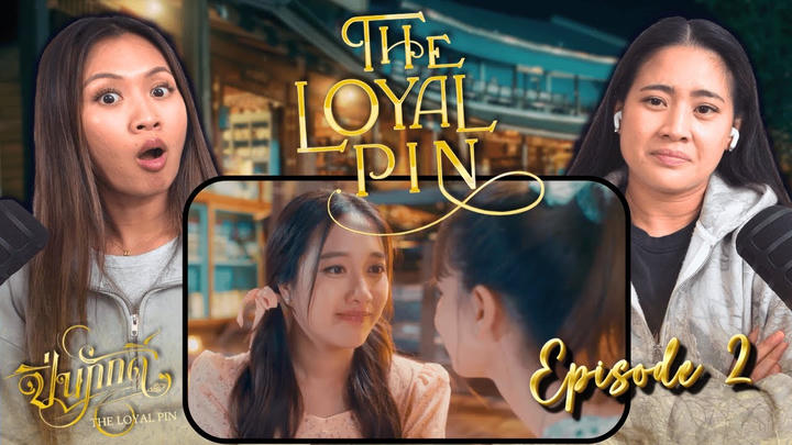 The Loyal Pin Ep. 2 | Full Length Reaction