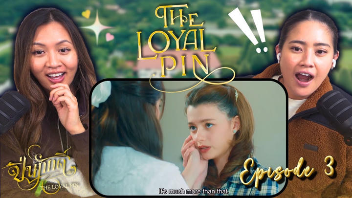 The Loyal Pin Ep. 3 | Full Length Reaction