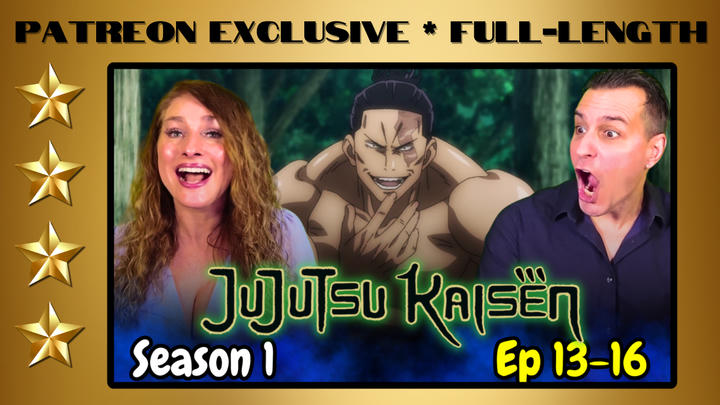 Jujutsu Kaisen Season 1 Episodes 13-16| Full-Length Reaction | Patreon Exclusive