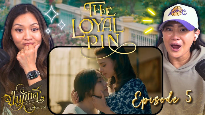 The Loyal Pin Ep. 5 | Full Length Reaction