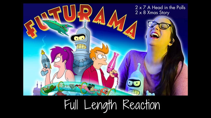 Futurama 2 x 7-8 Full Length Reaction