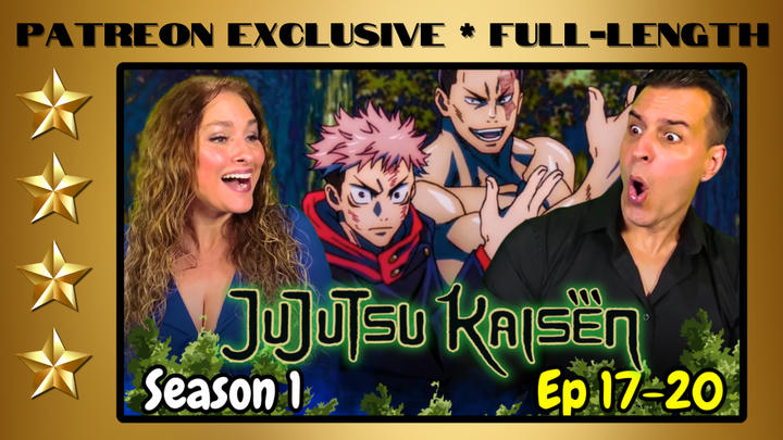 Jujutsu Kaisen Season 1 Episodes 17-20 | Full-Length Reaction | Patreon Exclusive